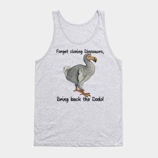 Forget Cloning Dinosaurs, Bring Back The Dodo Tank Top